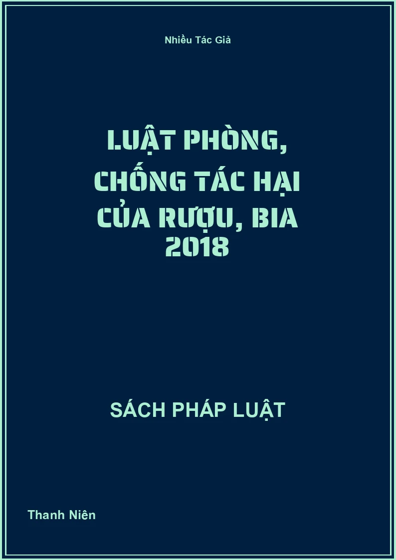 Luật Phòng, Chống Tác Hại Của Rượu, Bia 2018