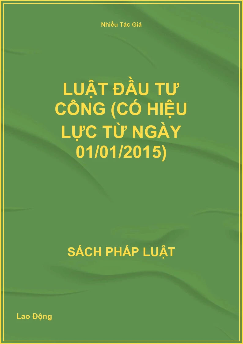 Luật Đầu Tư Công (Có Hiệu Lực Từ Ngày 01/01/2015)