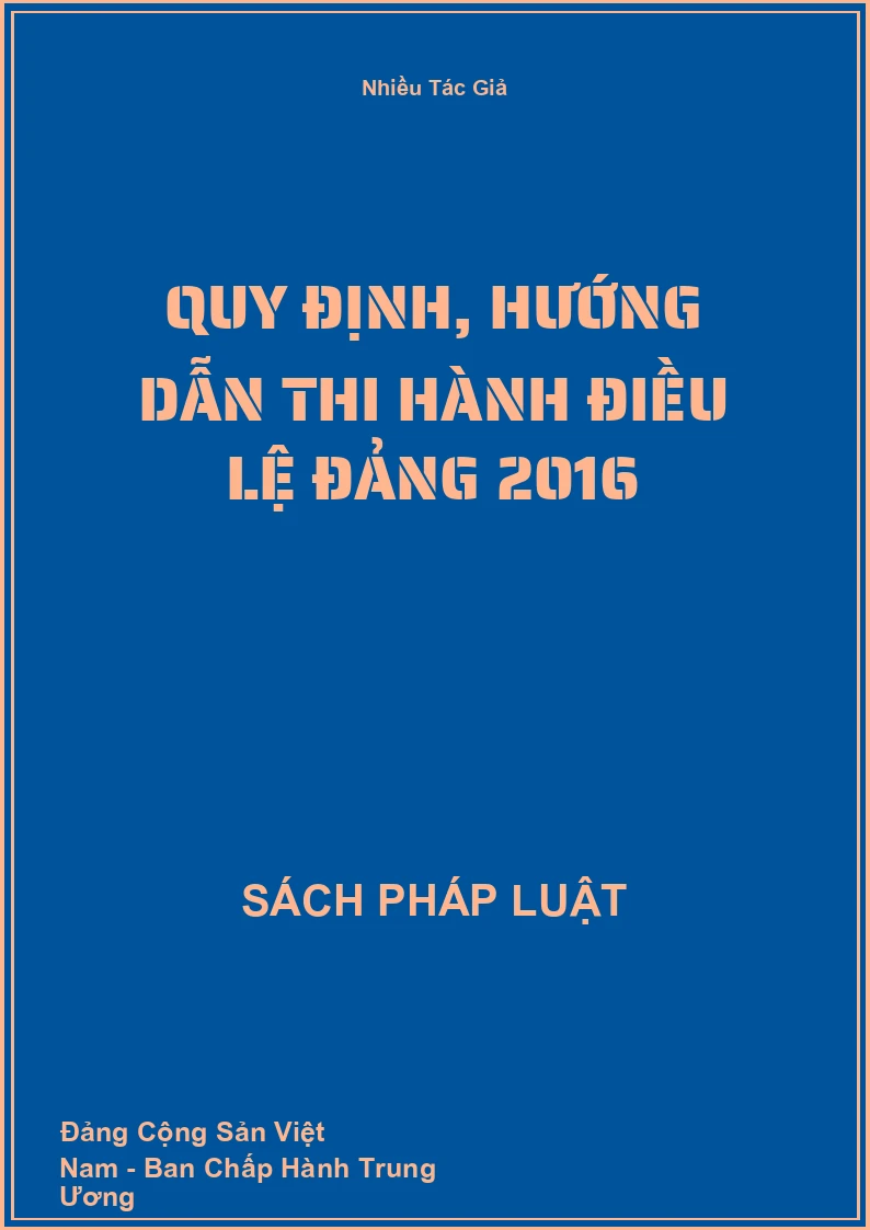 Quy Định, Hướng Dẫn Thi Hành Điều Lệ Đảng 2016