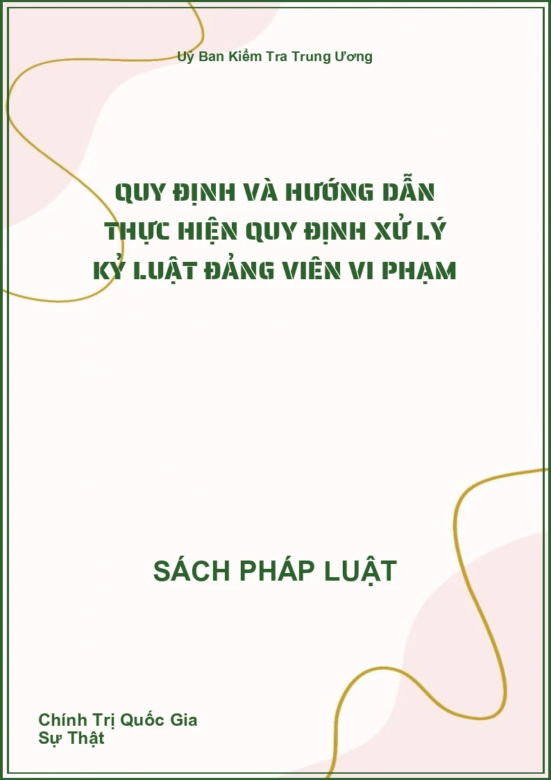 Quy Định Và Hướng Dẫn Thực Hiện Quy Định Xử Lý Kỷ Luật Đảng Viên Vi Phạm