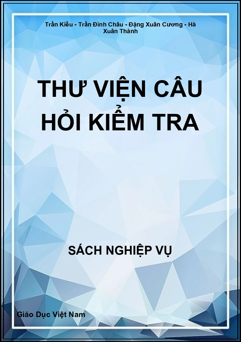 Thư Viện Câu Hỏi Kiểm Tra