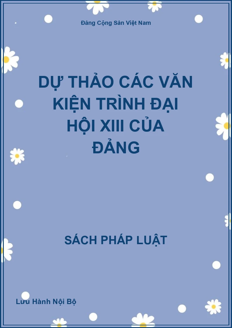 Dự Thảo Các Văn Kiện Trình Đại Hội Xiii Của Đảng