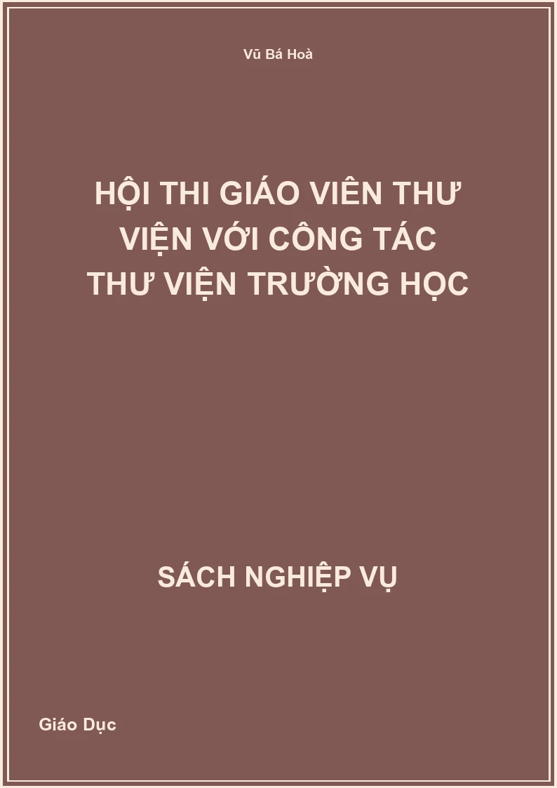 Hội Thi Giáo Viên Thư Viện Với Công Tác Thư Viện Trường Học