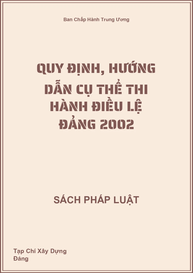 Quy Định, Hướng Dẫn Cụ Thể Thi Hành Điều Lệ Đảng 2002