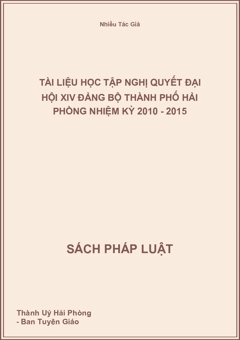 Tài Liệu Học Tập Nghị Quyết Đại Hội XIV Đảng Bộ Thành Phố Hải Phòng Nhiệm Kỳ 2010 - 2015