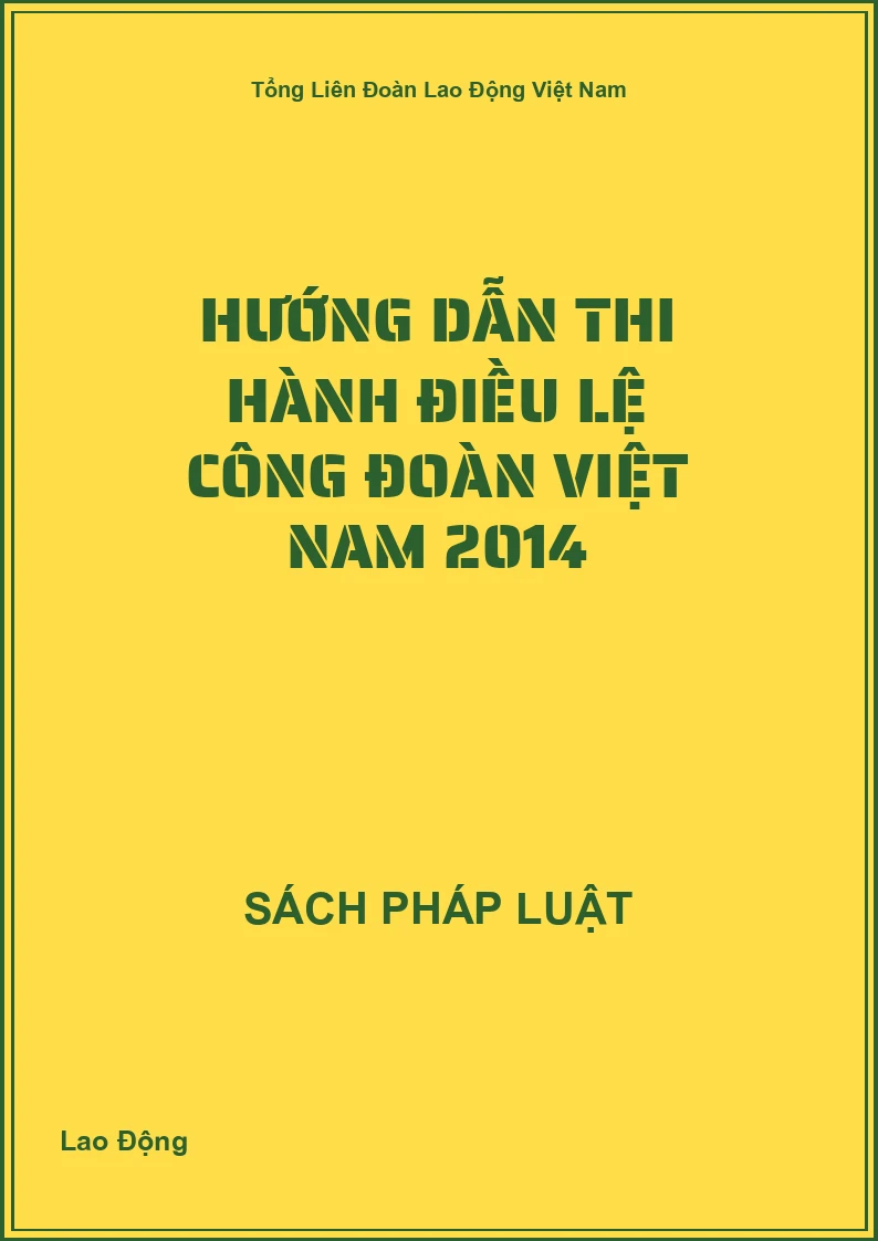 Hướng Dẫn Thi Hành Điều Lệ Công Đoàn Việt Nam 2014