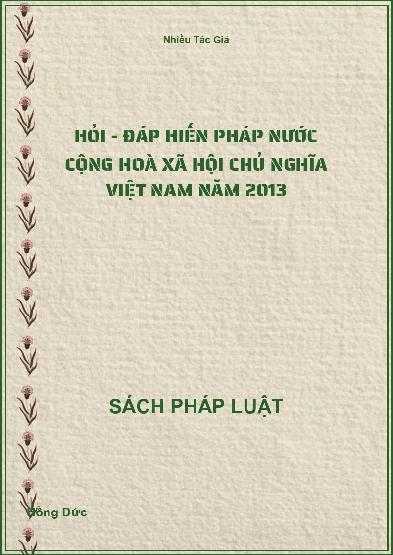 Hỏi - Đáp Hiến Pháp Nước Cộng Hoà Xã Hội Chủ Nghĩa Việt Nam Năm 2013