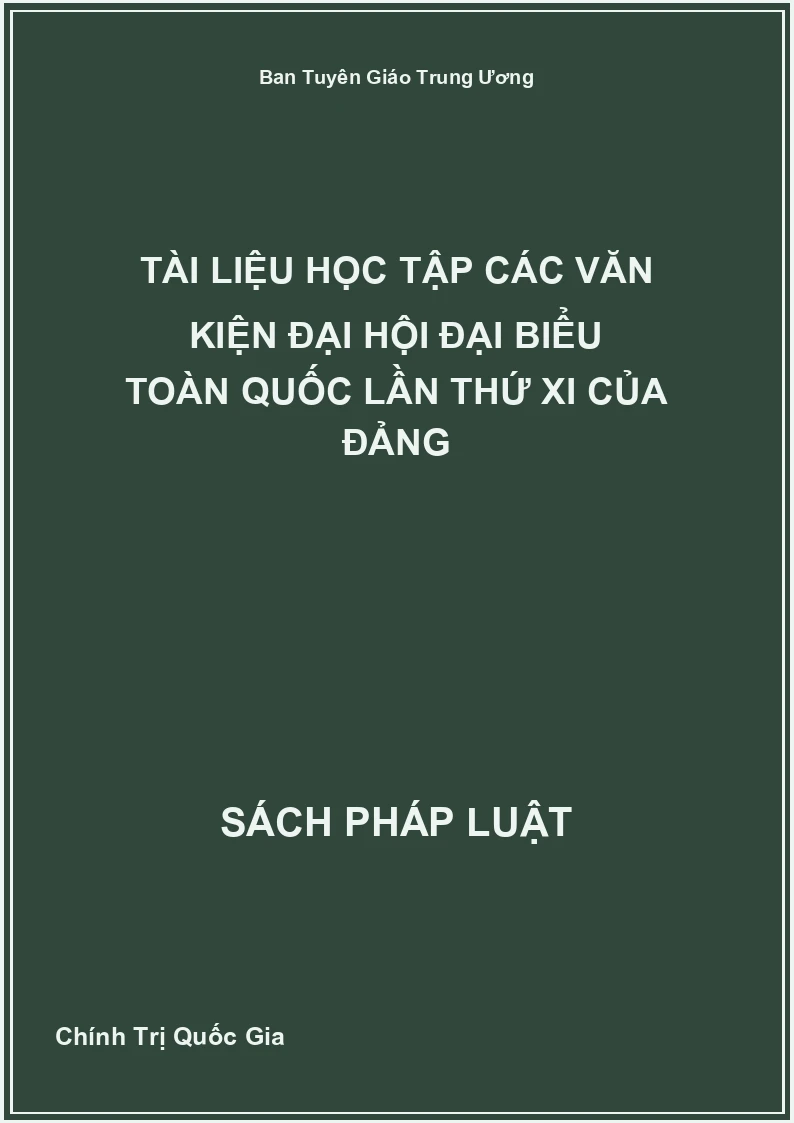 Tài Liệu Học Tập Các Văn Kiện Đại Hội Đại Biểu Toàn Quốc Lần Thứ XI Của Đảng