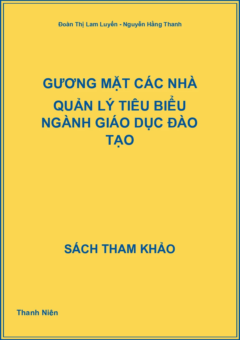 Gương Mặt Các Nhà Quản Lý Tiêu Biểu Ngành Giáo Dục Đào Tạo