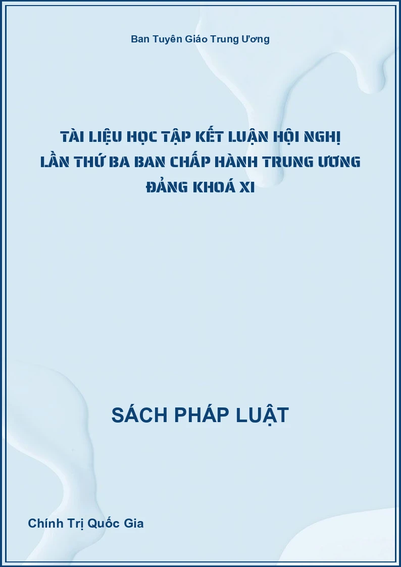 Tài Liệu Học Tập Kết Luận Hội Nghị Lần Thứ Ba Ban Chấp Hành Trung Ương Đảng Khoá XI