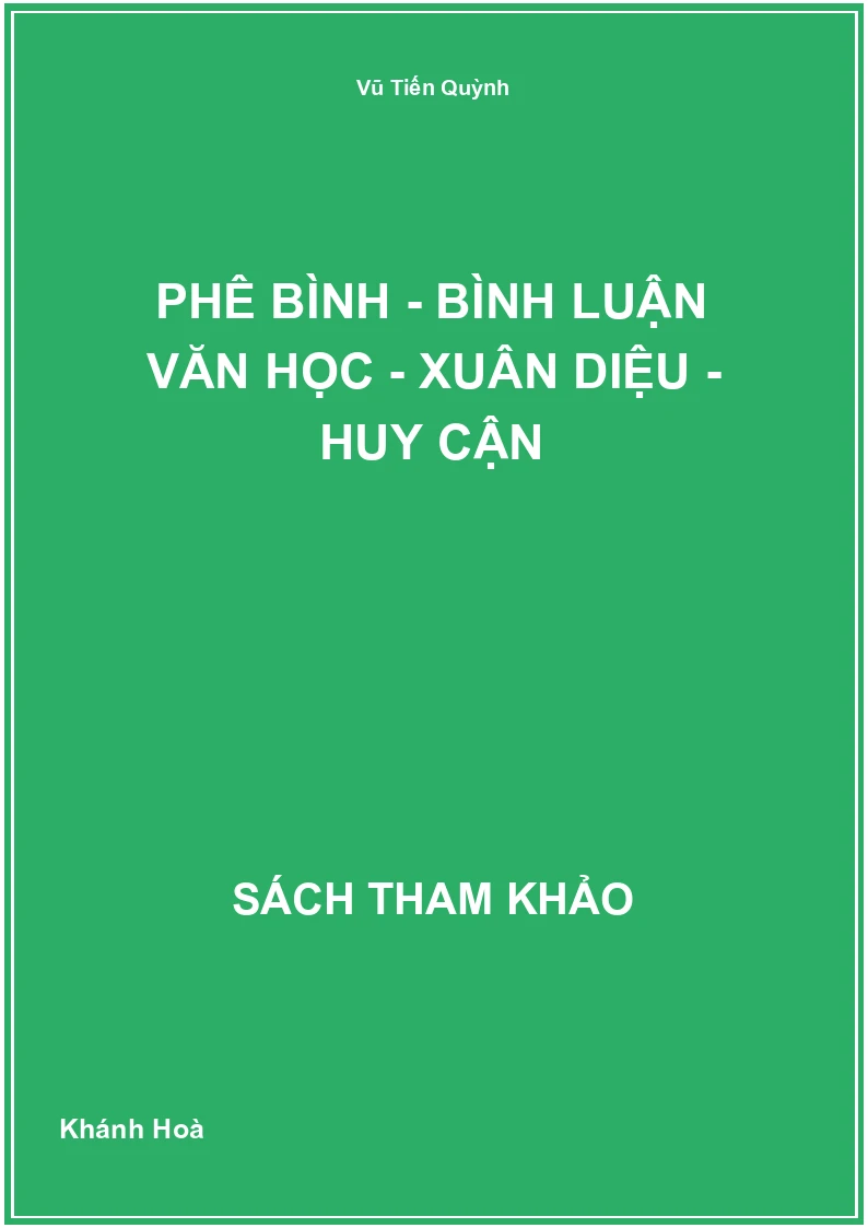 Phê Bình - Bình Luận Văn Học - Xuân Diệu - Huy Cận