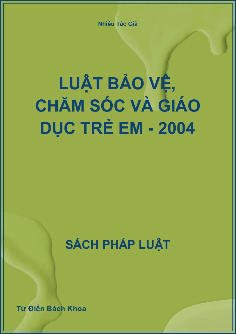 Luật Bảo Vệ, Chăm Sóc Và Giáo Dục Trẻ Em - 2004