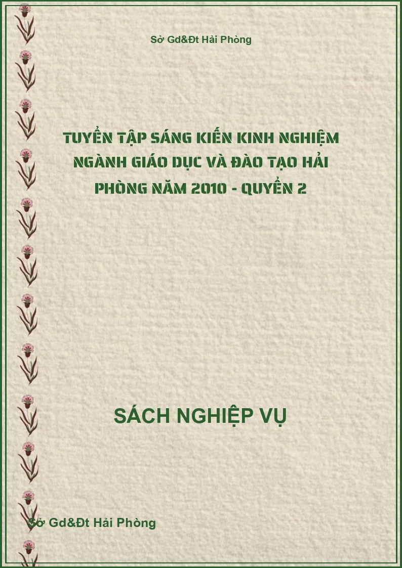 Tuyển Tập Sáng Kiến Kinh Nghiệm Ngành Giáo Dục Và Đào Tạo Hải Phòng Năm 2010 - Quyển 2