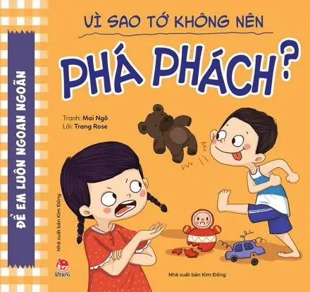 Vì sao tớ không nên phá phách