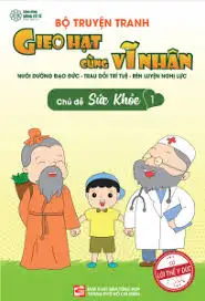 Gieo hạt cùng vĩ nhân quyển chủ đề sức khỏe