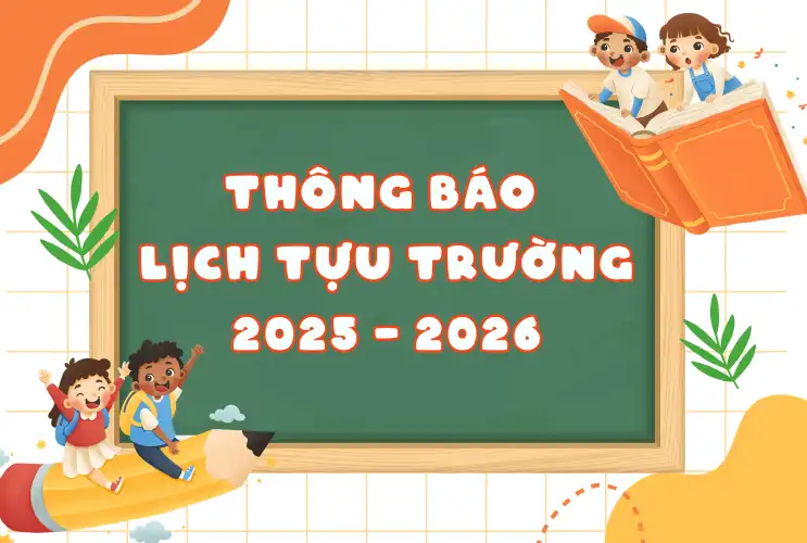 Hân hoan chào đón năm học mới – Lịch tựu trường năm học 2025 - 2026