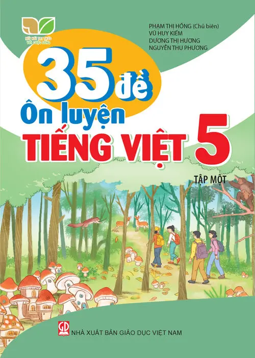 35 Đề ôn luyện Tiếng Việt 5 Tập 1 (Kết nối tri thức với cuộc sống)