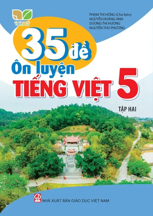 35 Đề ôn luyện Tiếng Việt 5 Tập 2 (Kết nối tri thức với cuộc sống)