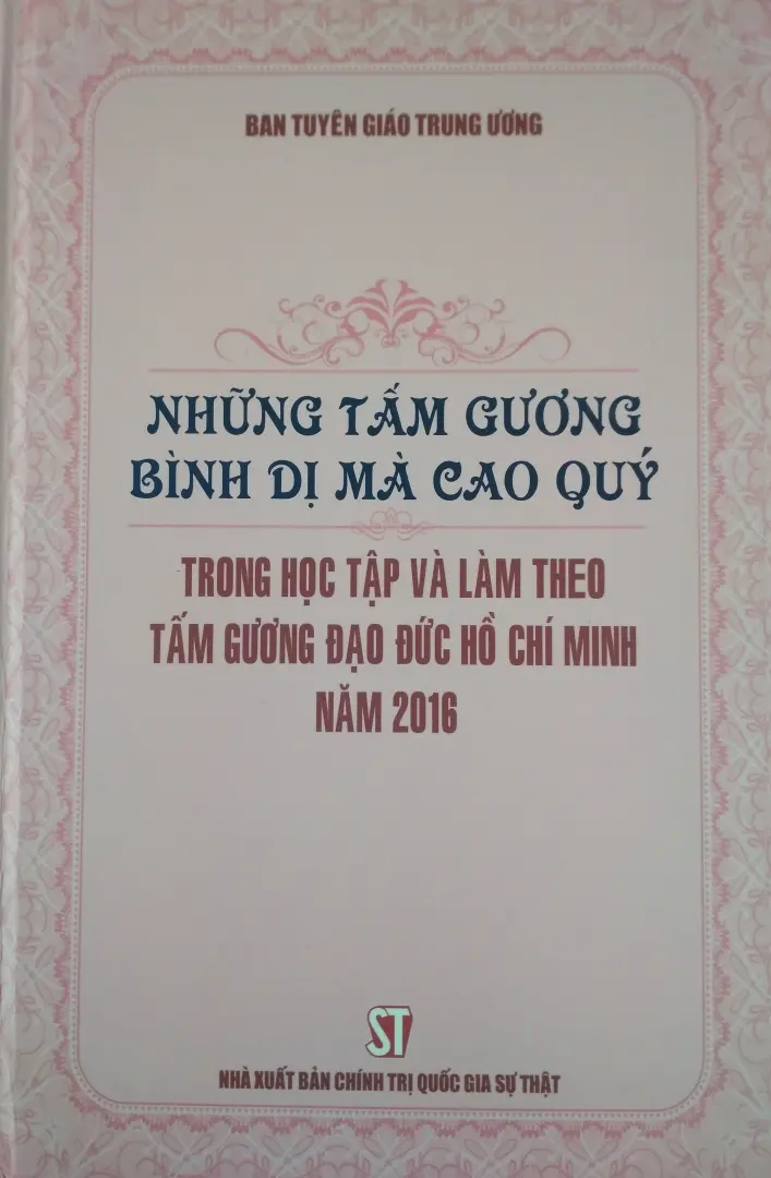 Những tấm gương bình dị mà cao quý trong học tập và làm theo tấm gương đạo đức Hồ Chí Minh năm 2016