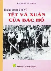 Những chuyện kể về Tết và xuân của Bác Hồ