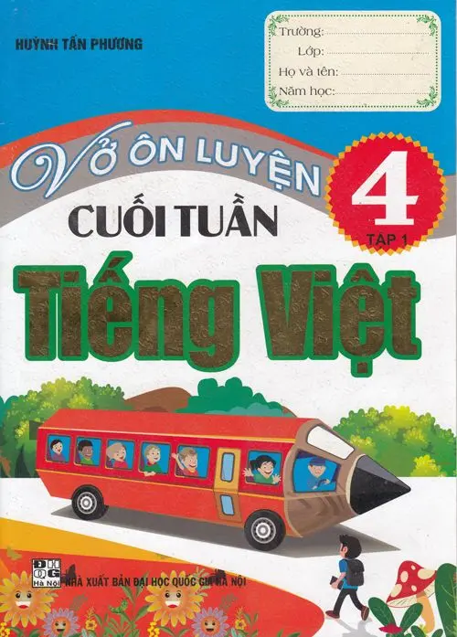 Vở ôn luyện cuối tuần tiếng việt 4/1 HA
