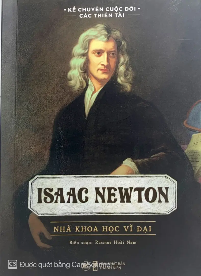 Isaac Newton - Nhà khoa học vĩ đại