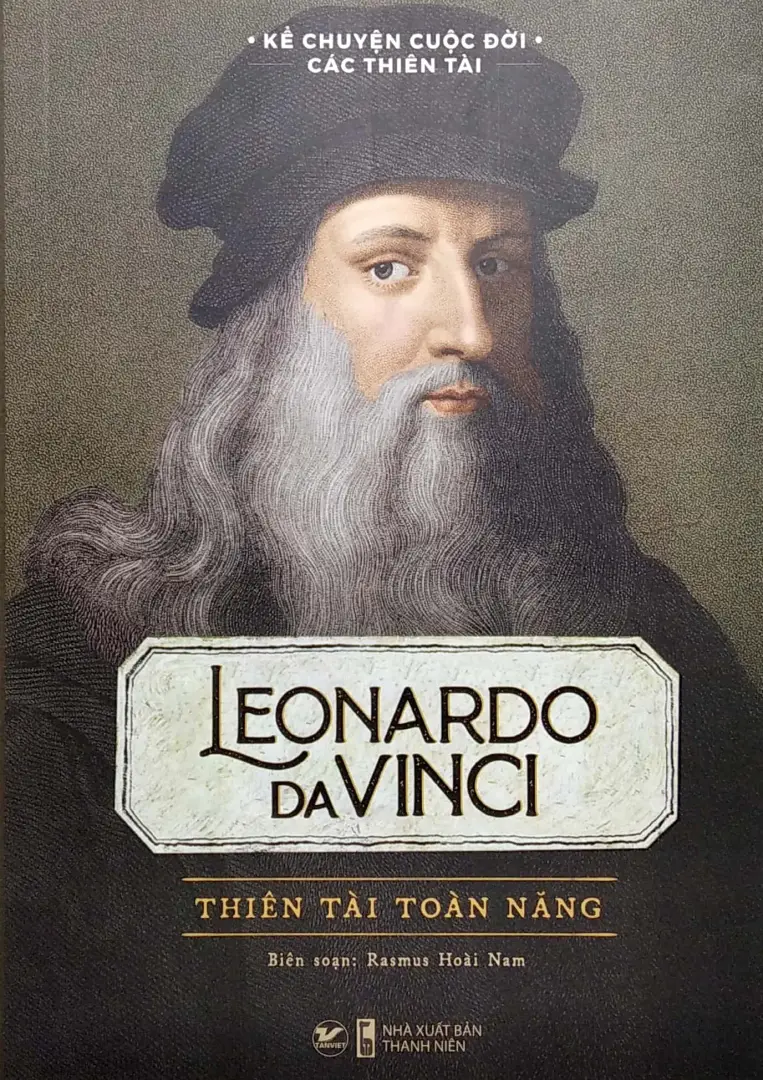 Leonardo da Vinci - Thiên tài toàn năng