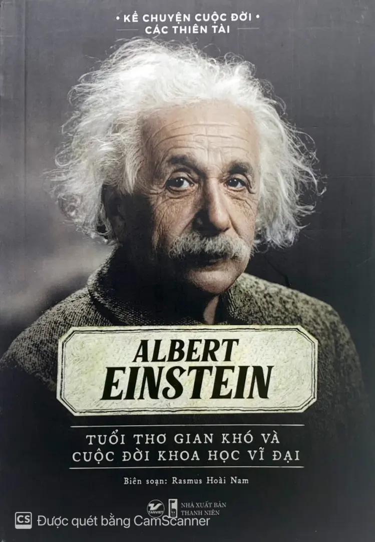 Albert Einstein - Tuổi thơ gian khó và cuộc đời