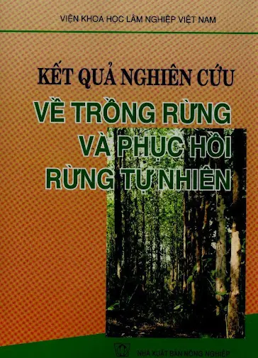 Kết quả nghiên cứu về trồng rừng và phục hồi rừng tự nhiên