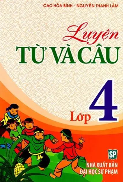 Giúp em thực hành luyện từ và câu lớp 4