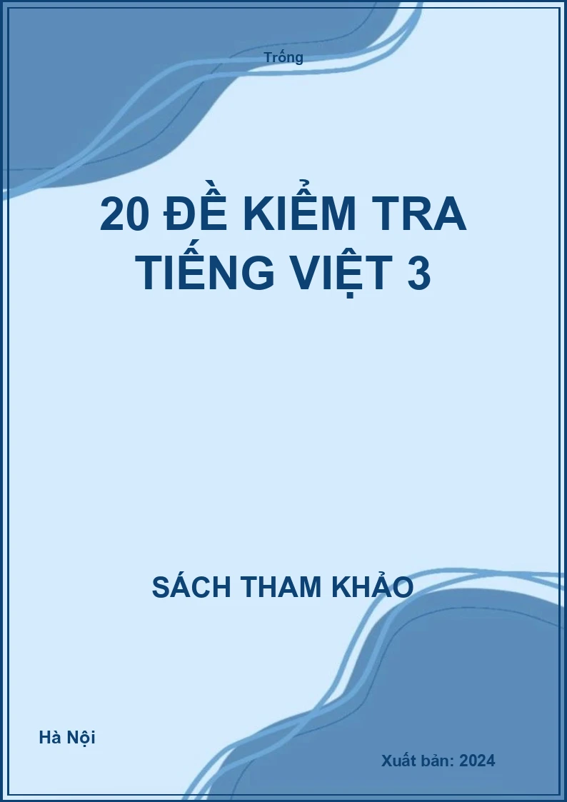 20 đề kiểm tra Tiếng Việt 3