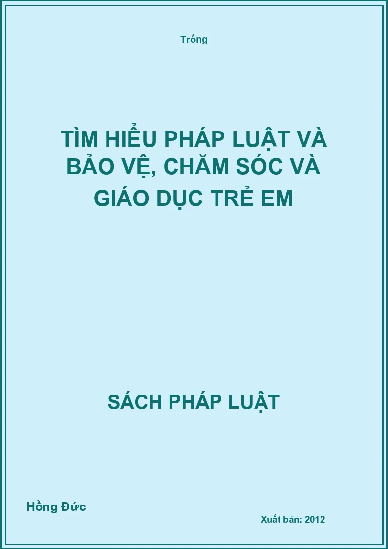 Tìm hiểu pháp luật và bảo vệ, chăm sóc và giáo dục trẻ em