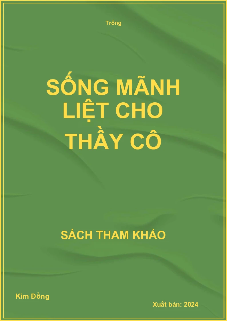 Sống Mãnh liệt cho thầy cô