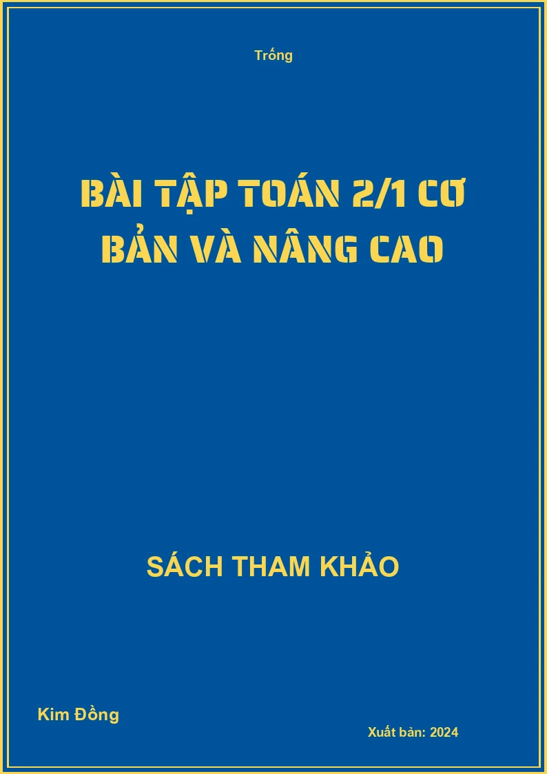 Bài tập Toán 2/1 cơ bản và nâng cao