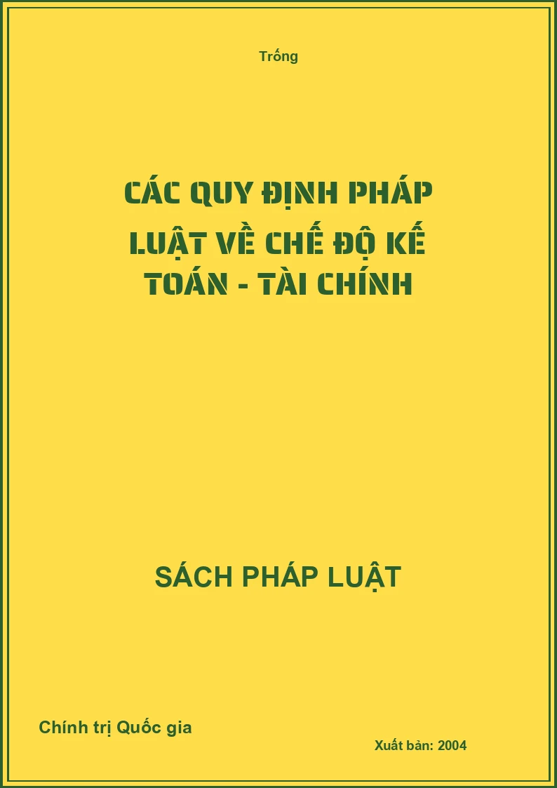 Các quy định pháp luật về chế độ kế toán - tài chính