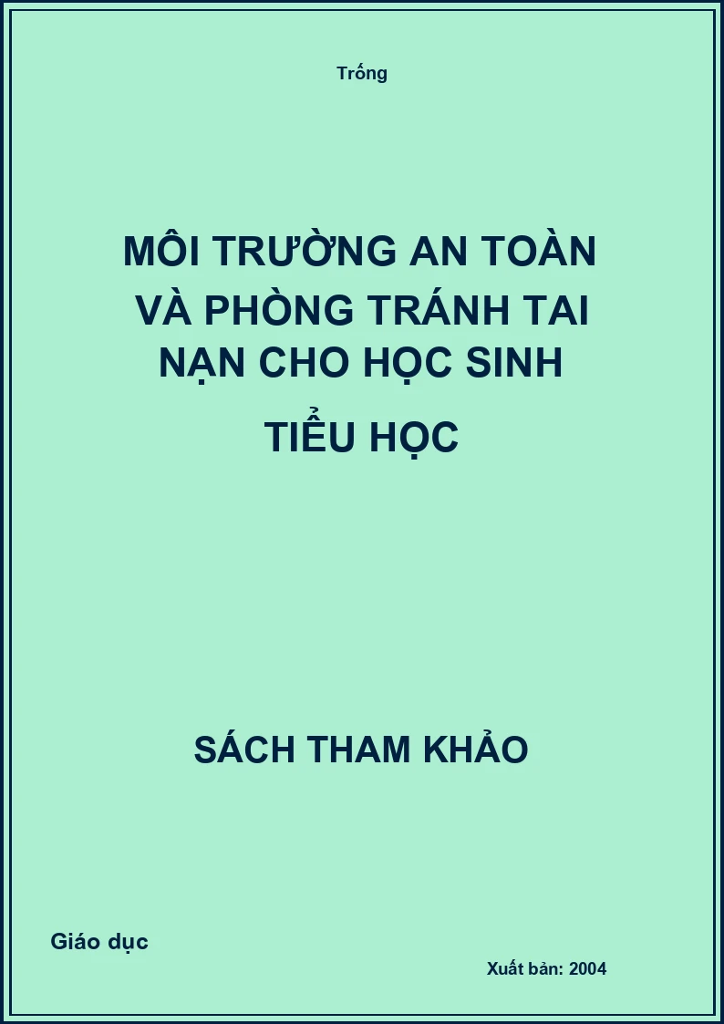 Môi trường an toàn và phòng tránh tai nạn cho học sinh tiểu học