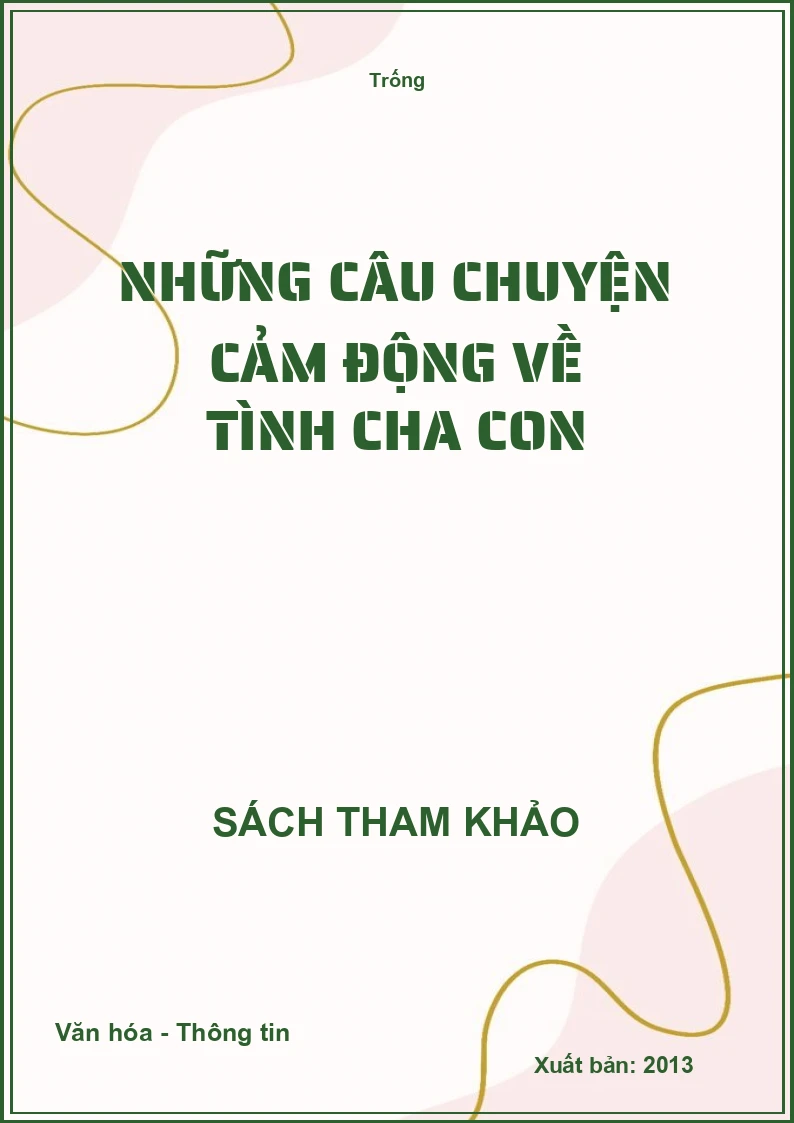 Những câu chuyện cảm động về tình cha con