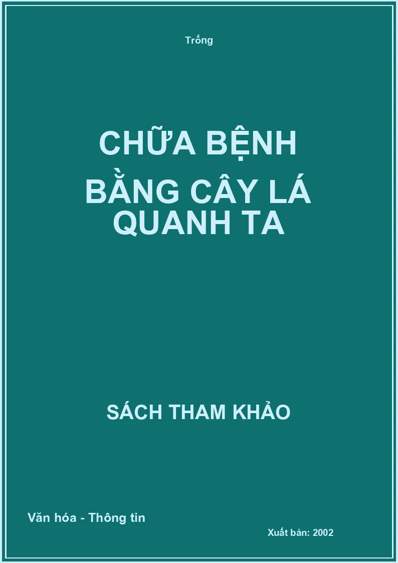 Chữa bệnh bằng cây lá quanh ta