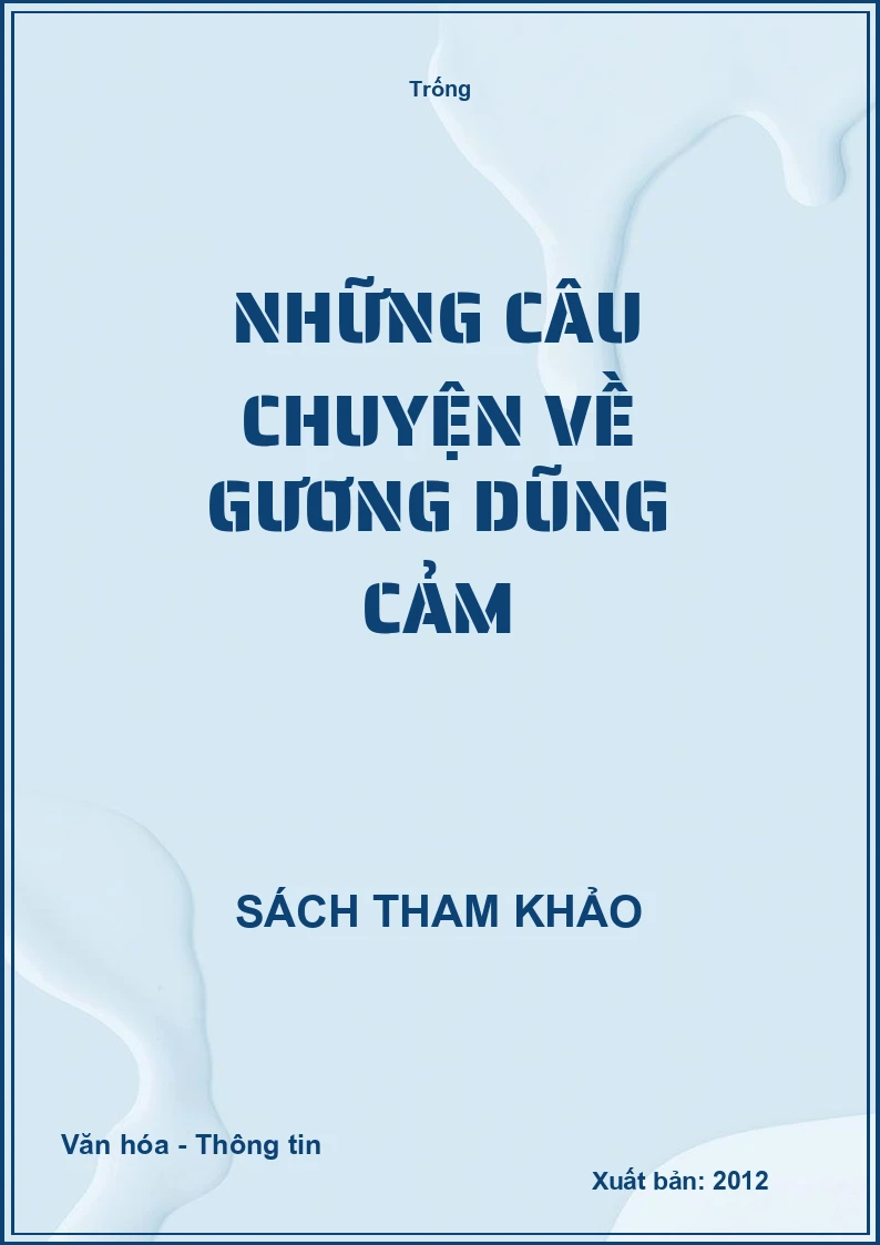 Những câu chuyện về gương dũng cảm