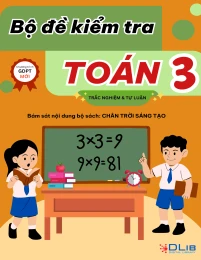 Bộ đề kiểm tra Toán 3 - Chân Trời Sáng Tạo