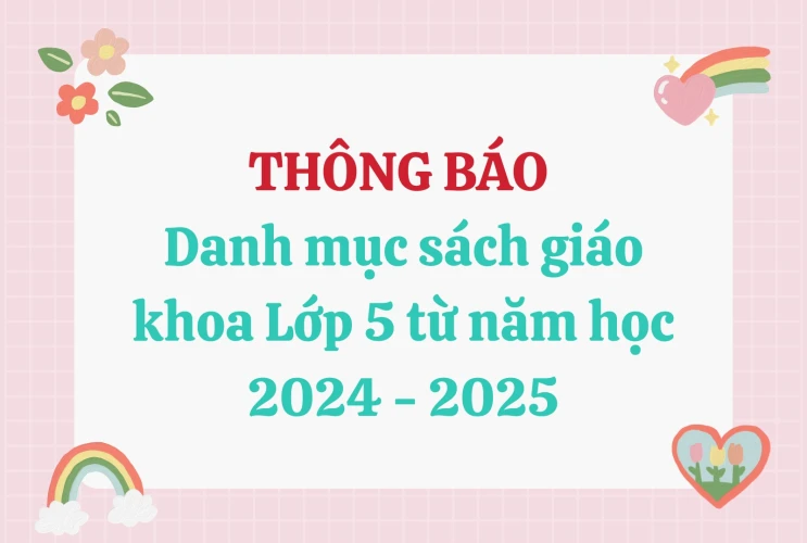 Thông báo danh mục sách giáo khoa Lớp 5 từ năm học 2024 - 2025