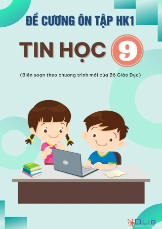 Đề cương HK1 môn Tin học 9