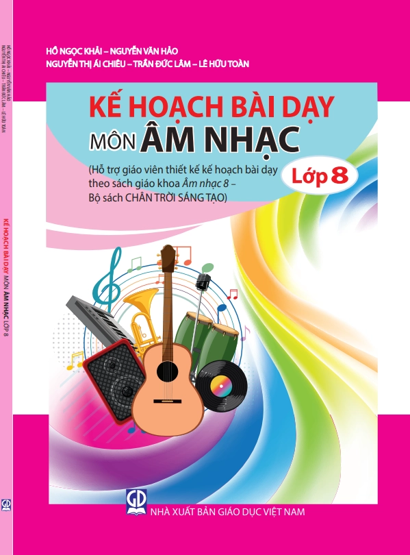 Kế hoạch bài dạy âm nhạc 8  - Chân trời sáng tạo