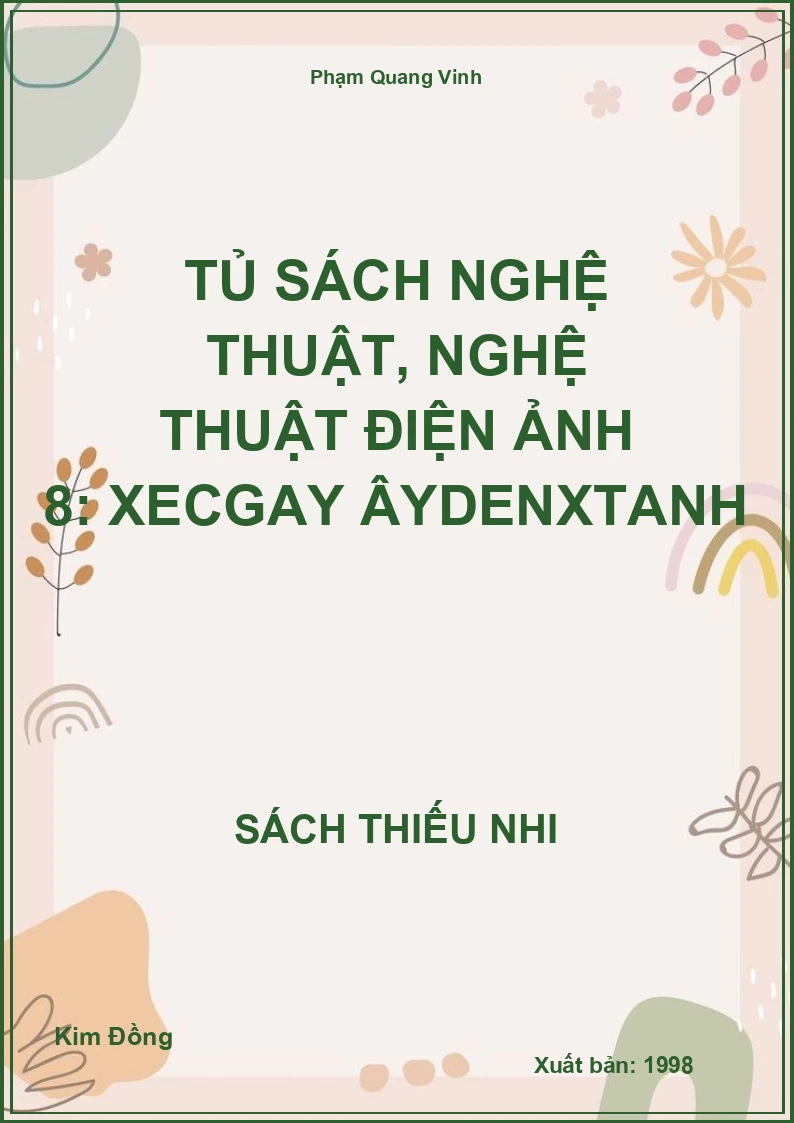 Tủ sách nghệ thuật, Nghệ thuật điện ảnh 8: Xecgay Âydenxtanh