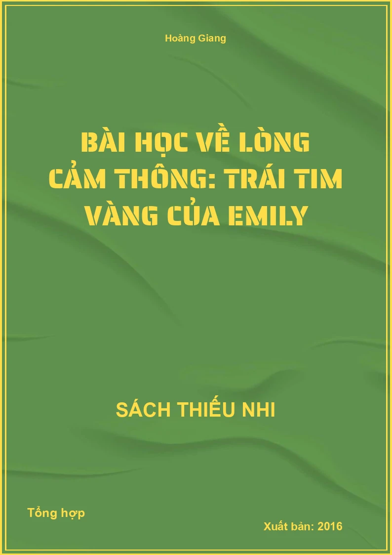 Bài học về lòng cảm thông: Trái tim vàng của Emily