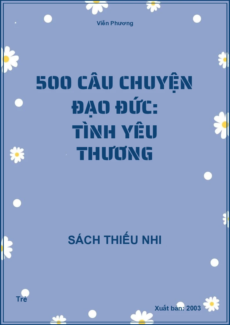 500 câu chuyện đạo đức: Tình yêu thương