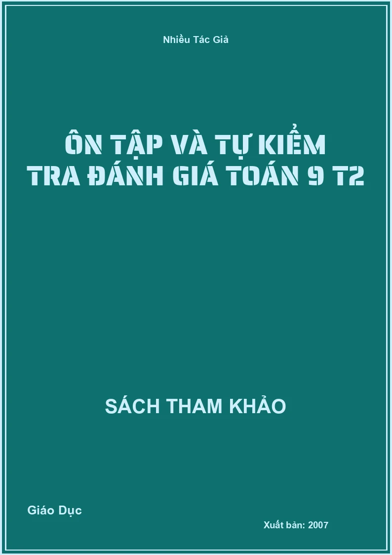 Ôn tập và tự kiểm tra đánh giá Toán 9 T2