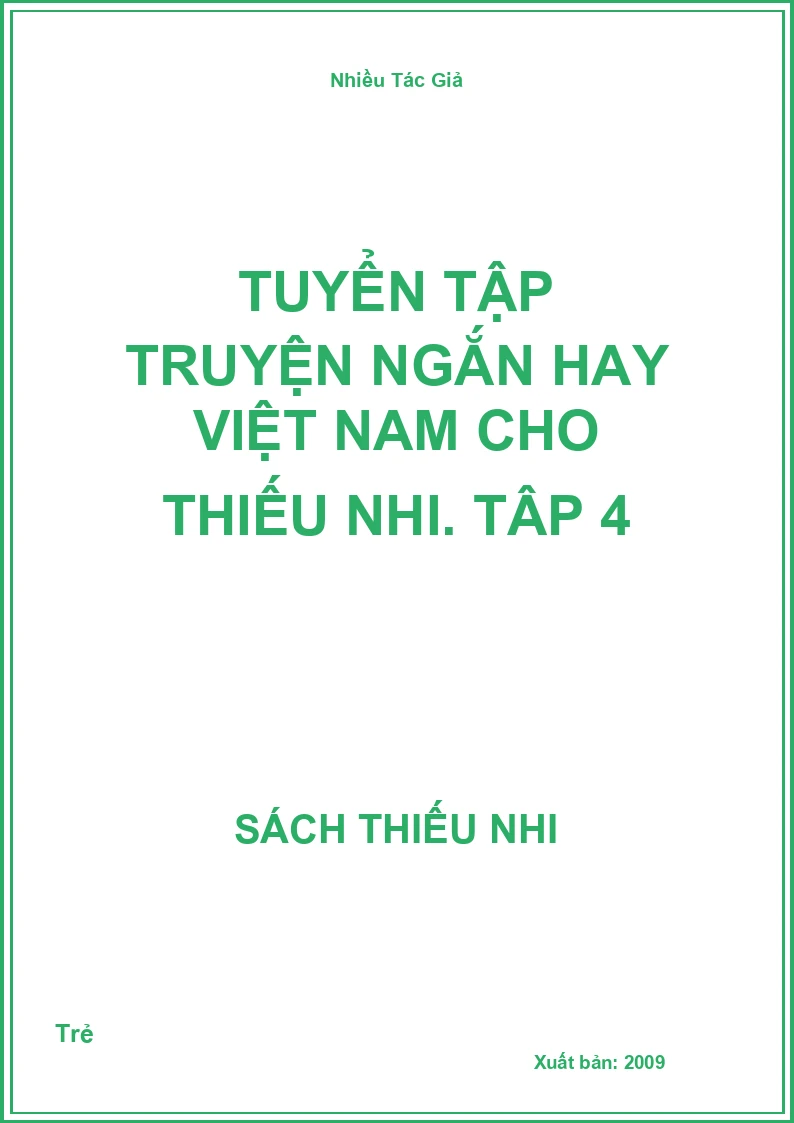 Tuyển tập truyện ngắn hay Việt Nam cho thiếu nhi. Tâp 4