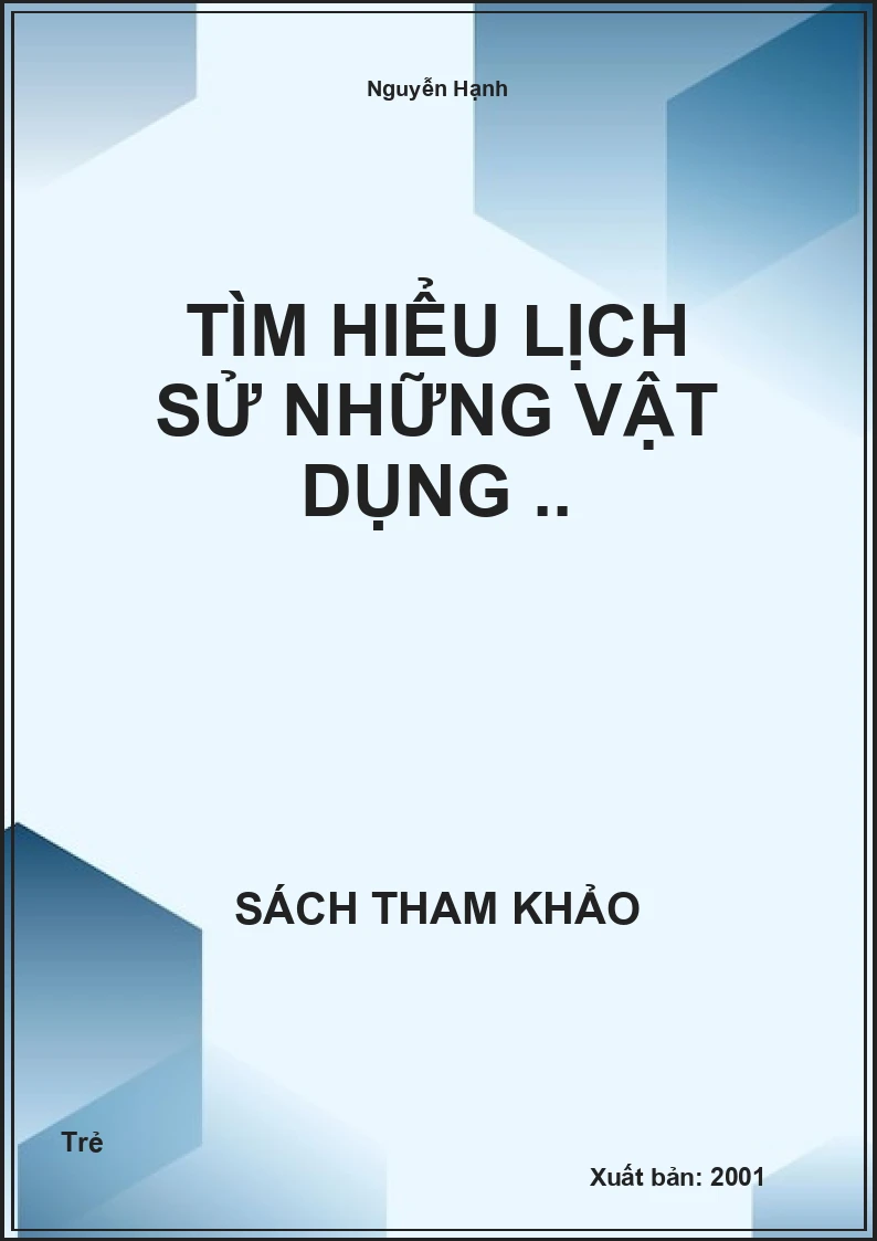 Tìm hiểu lịch sử những vật dụng ..