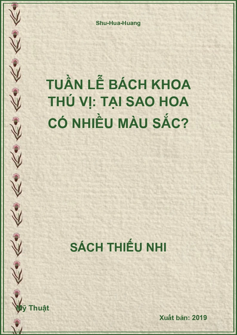 Tuần lễ bách khoa thú vị: Tại sao hoa có nhiều màu sắc?